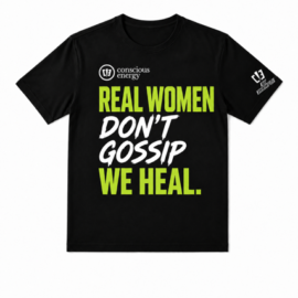 Real Women Don’t Gossip, We Heal.